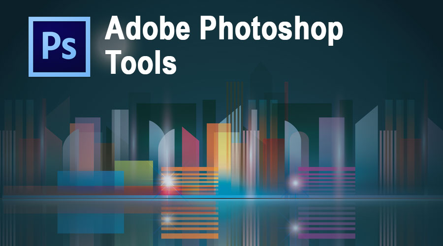 Adobe Photoshop Tools And Functions